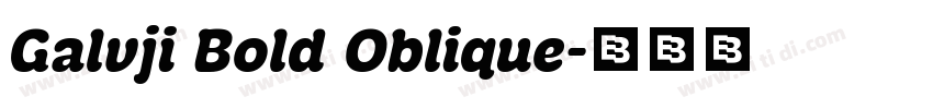 Galvji Bold Oblique字体转换
